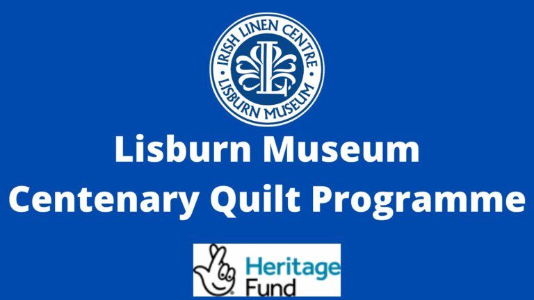 Lisburn Museum Centenary Quilt Programme
