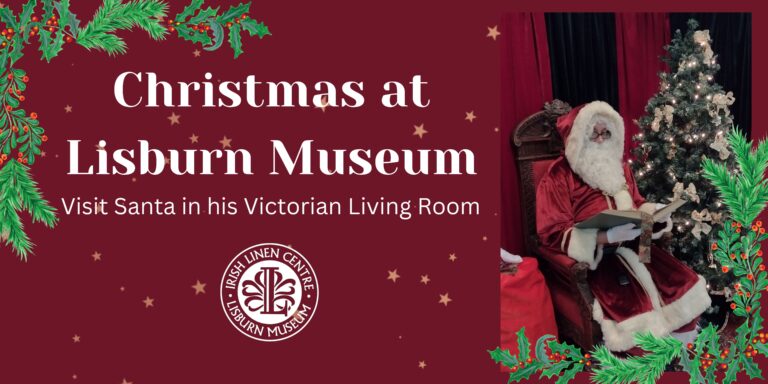 Christmas at Lisburn Museum 2022 visit santa